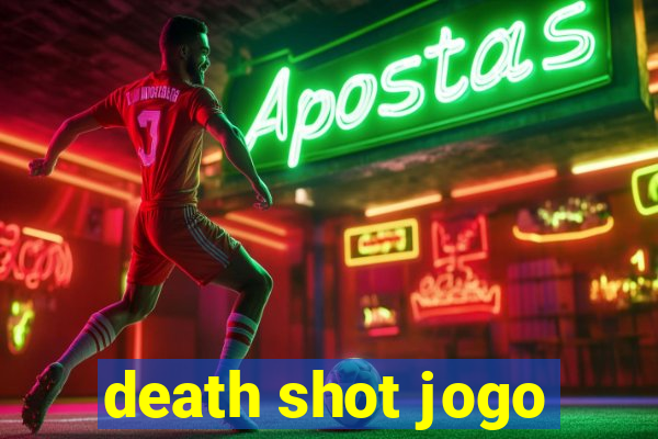 death shot jogo